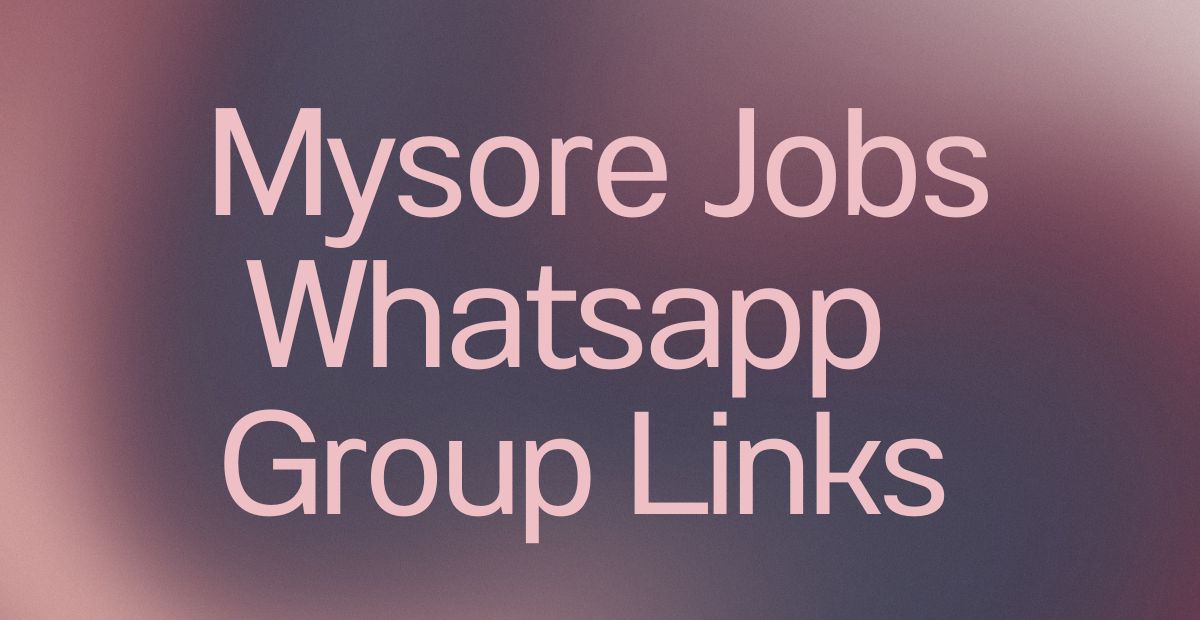 Mysore Jobs WhatsApp Group Links