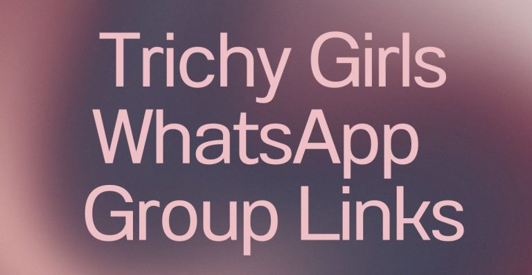 Trichy Girls WhatsApp Group Links