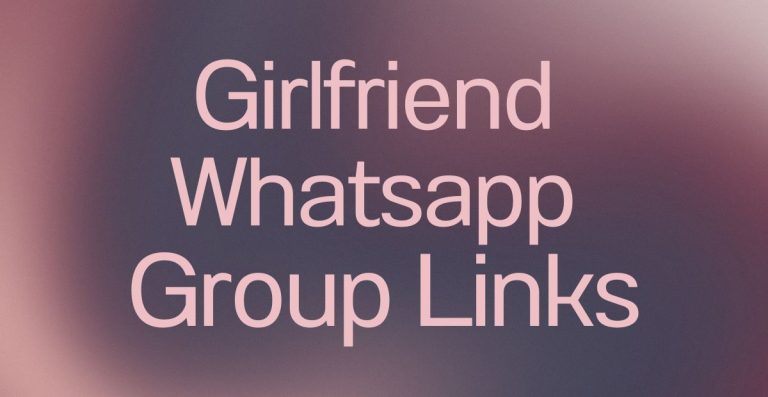 Girlfriend WhatsApp Group Links