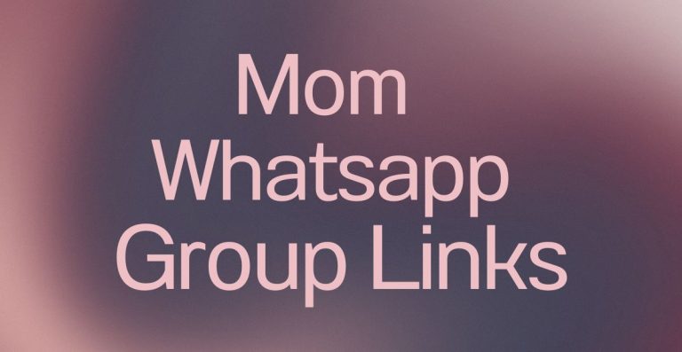 Mom WhatsApp Group Links