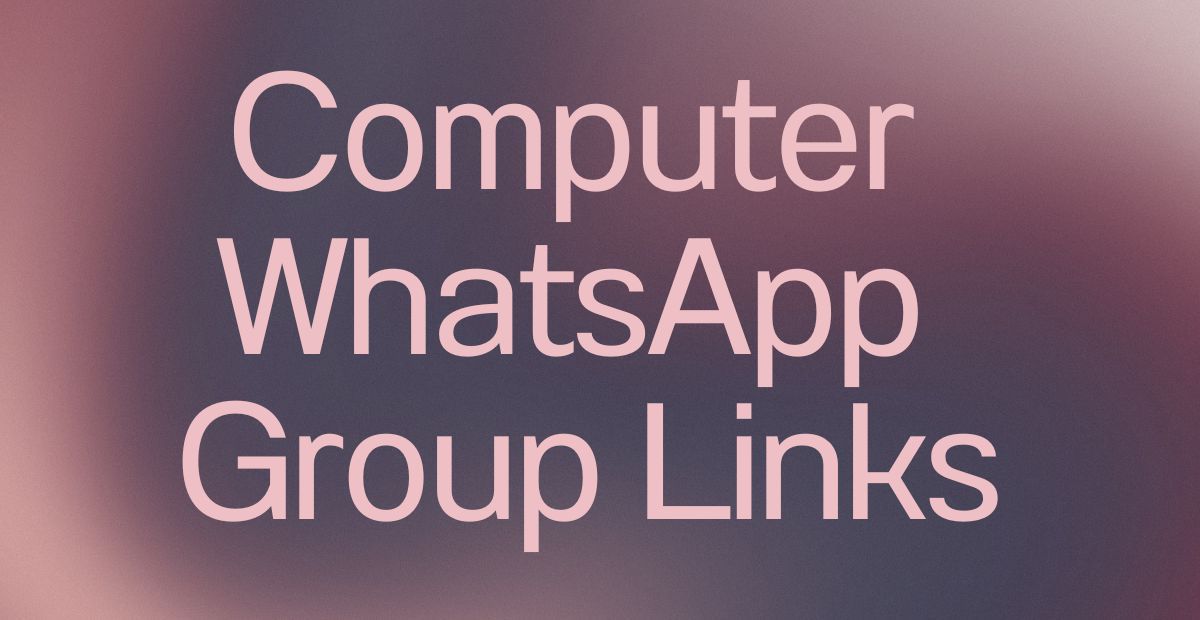 Computer WhatsApp Group Links