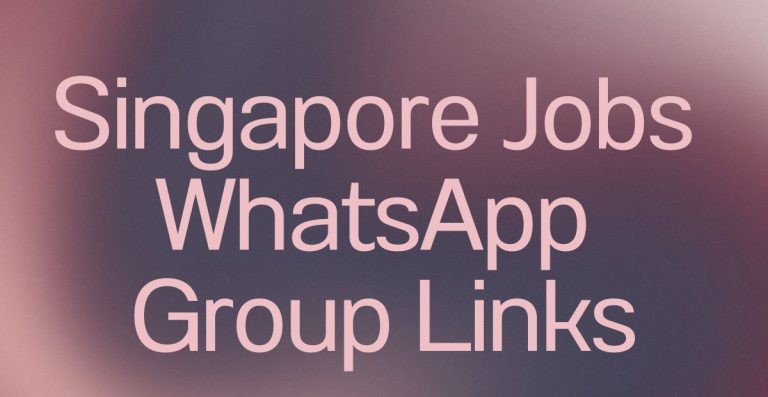 Singapore Jobs WhatsApp Group Links