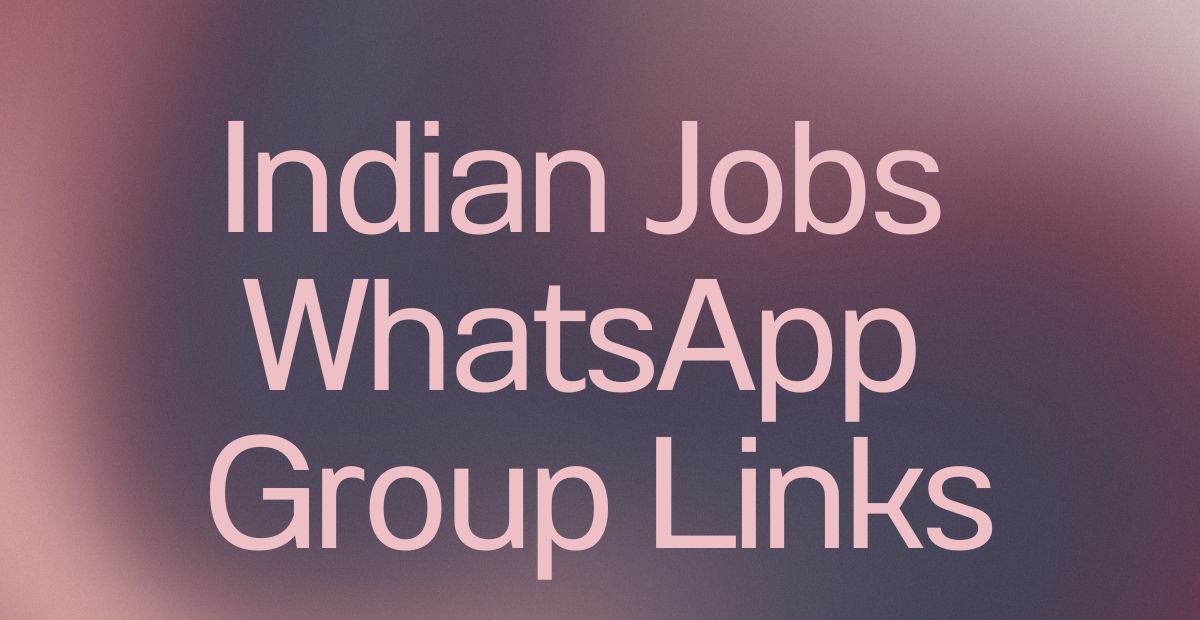 Indian Jobs WhatsApp Group Links