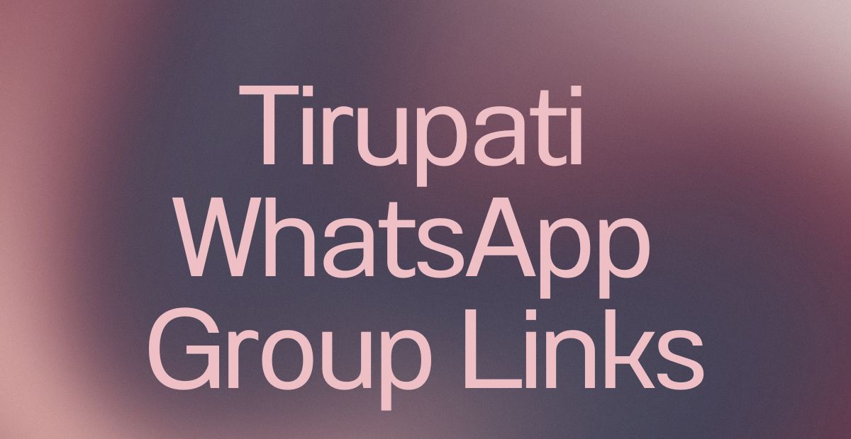 Tirupati WhatsApp Group Links