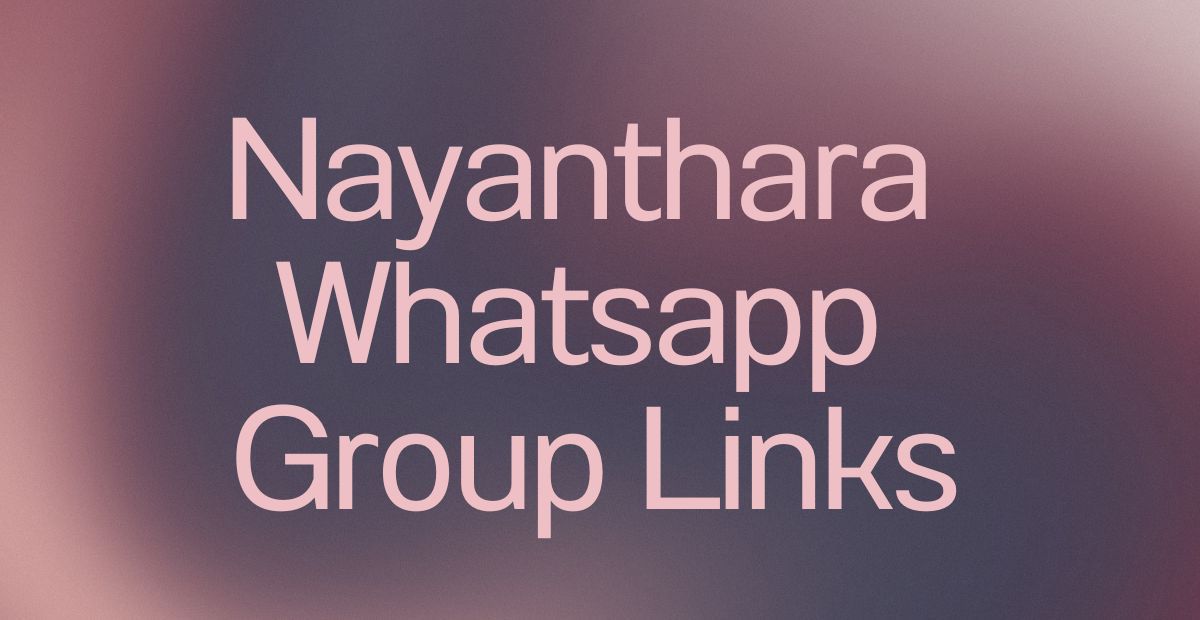 Nayanthara WhatsApp Group Links