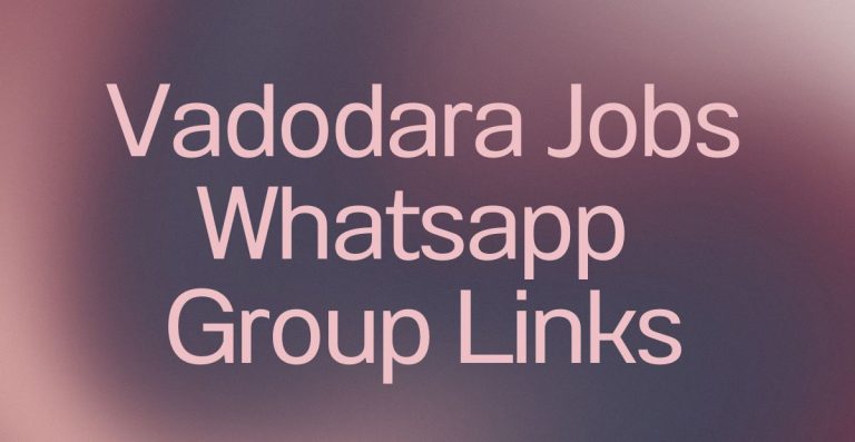 Vadodara Jobs WhatsApp Group Links