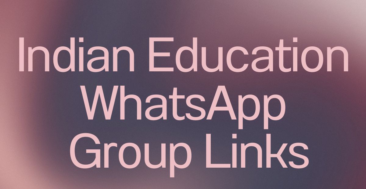 Indian Education WhatsApp Group Links