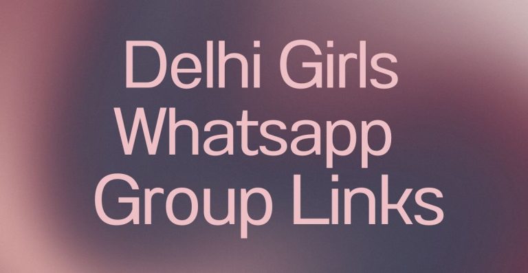 Delhi Girls WhatsApp Group Links