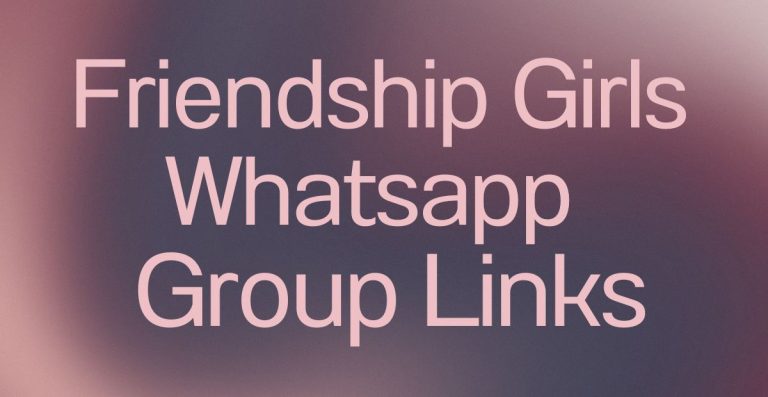 Friendship Girls WhatsApp Group Links