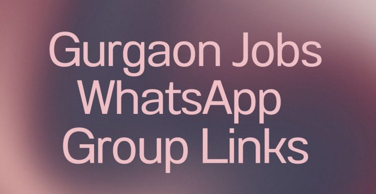 Gurgaon Jobs WhatsApp Group Links