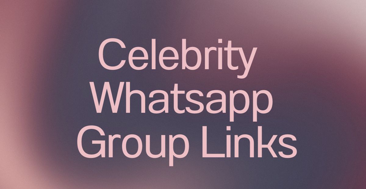 Celebrity WhatsApp Group Links