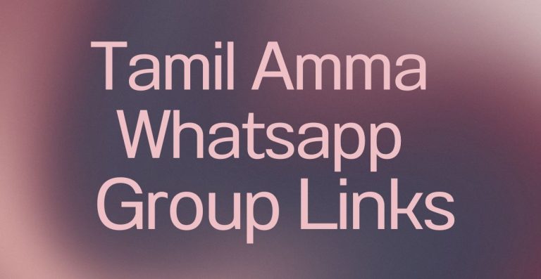 Tamil Amma WhatsApp Group Links