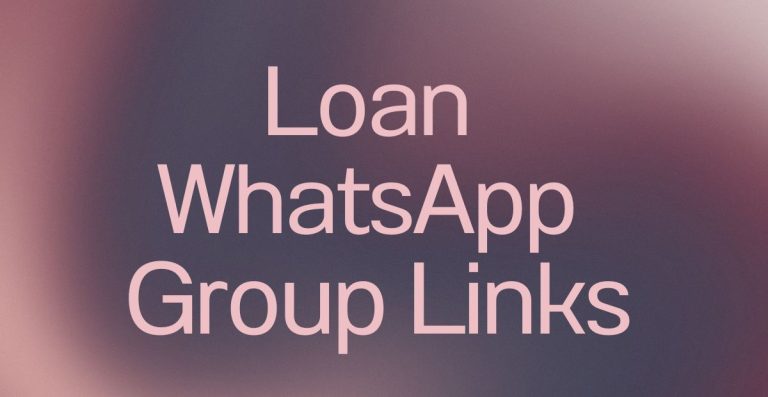 Loan WhatsApp Group Links