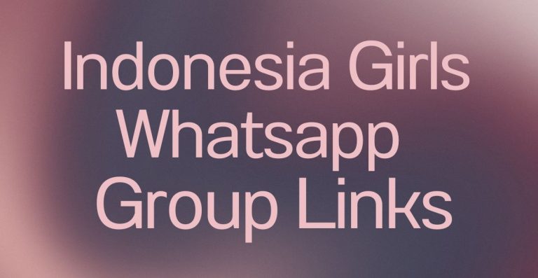 Indonesia Girls WhatsApp Group Links