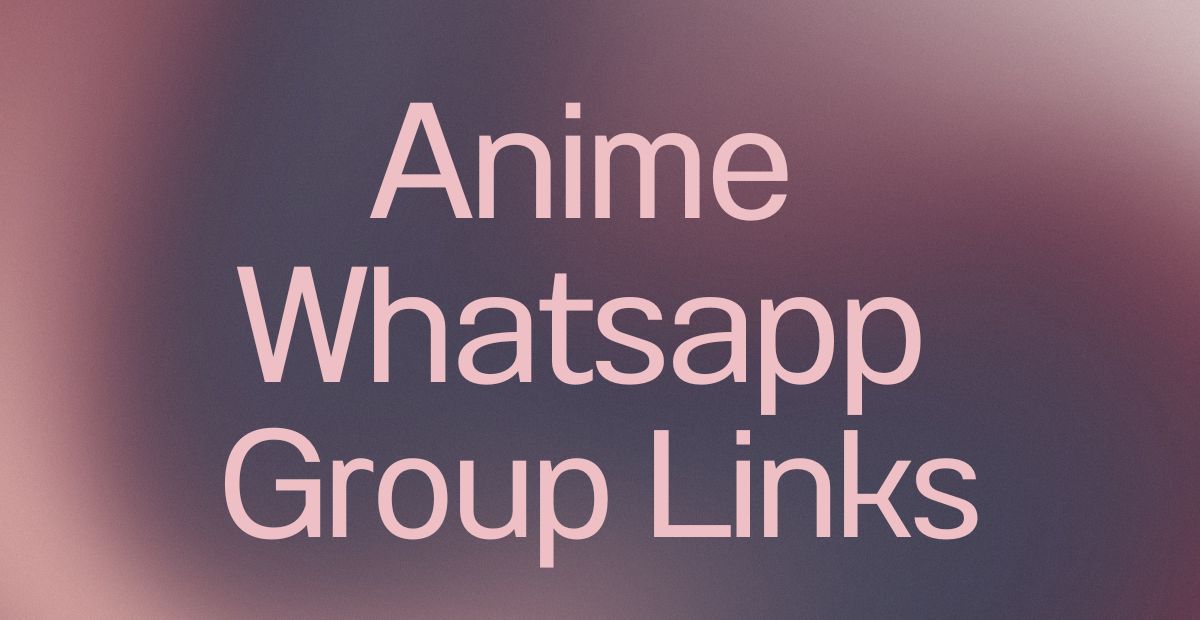 Anime WhatsApp Group Links