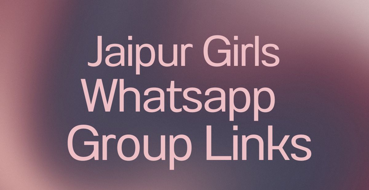 Jaipur Girls WhatsApp Group Links