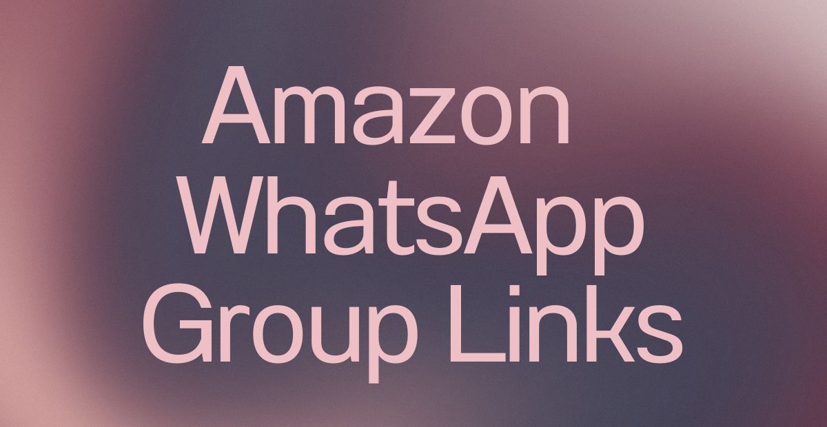 Amazon WhatsApp Group Links